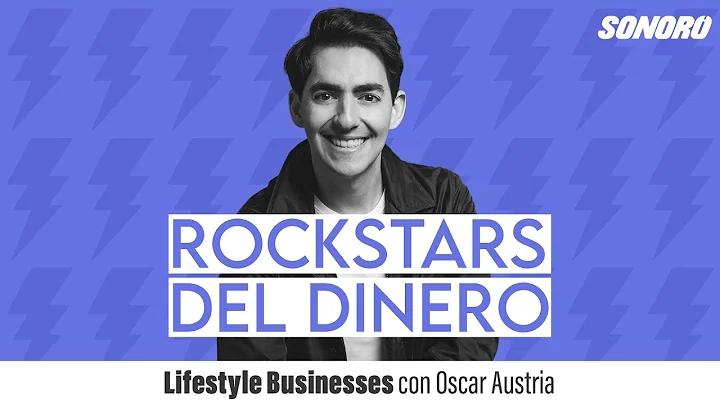Rockstars del Dinero: Lifestyle Businesses con Osc...
