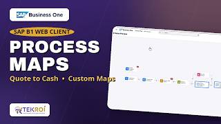 Details Process Maps in SAP Business One Web Client | Quote to Cash + Create Your Own Custom Process Map News