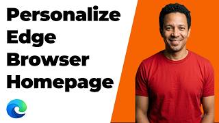 How To Personalize Edge Browser Homepage (Easy Guide)