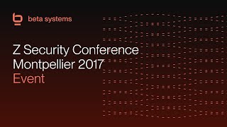 Z Security Conference Montpellier 2017 Beta Systems