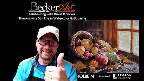 Paint-a-long with David R Becker a Thanksgiving Still Life in Watercolor & Gouache