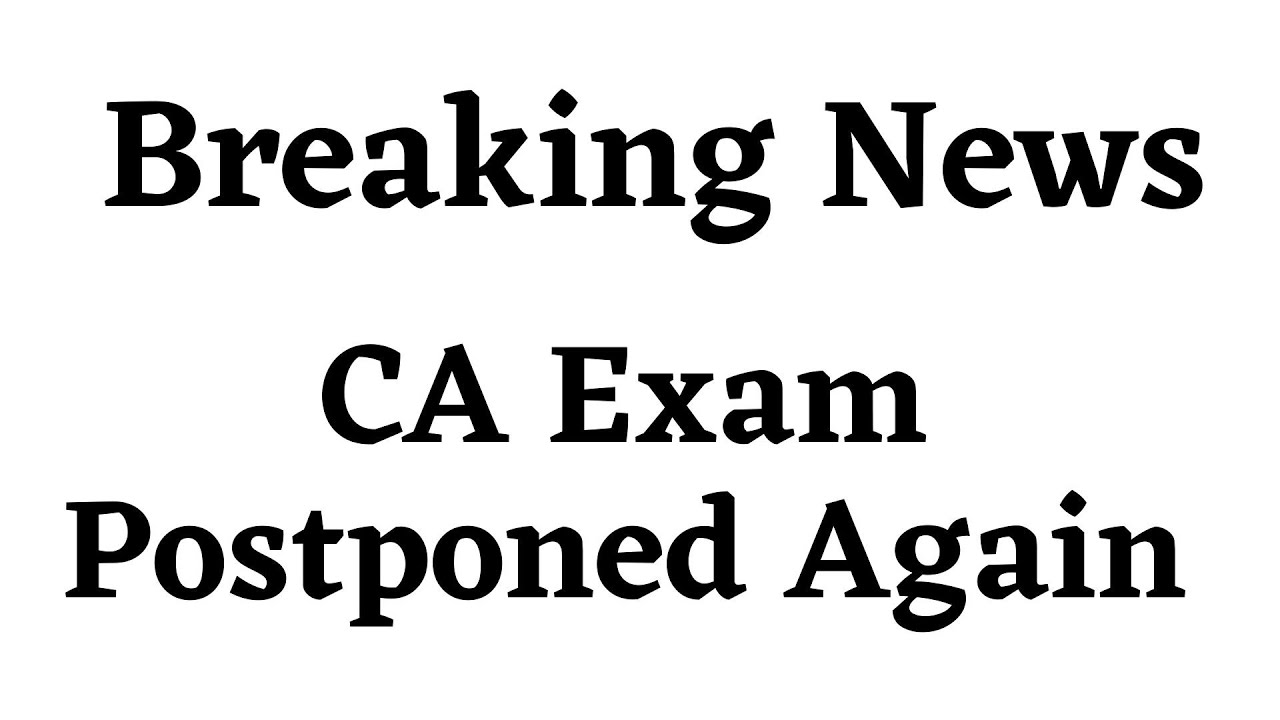 CA Exam Postponed || Breaking News 2nd May 2020