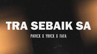 Fafa - Tra Sebaik Sa Ft Pavick Yrvck