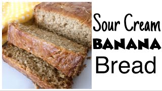 Banana Bread with Sour Cream - Moist & Easy One-Bowl Recipe!