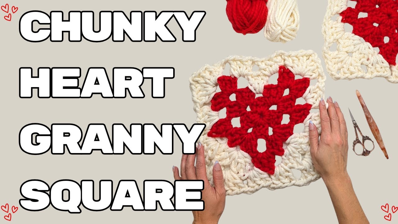 CHUNKY HEART GRANNY SQUARE for BEGINNERS | Easy & Quick!