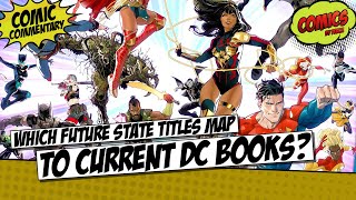 Explaining which Future State books map to current DC comic books