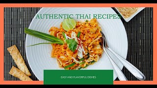 Deliciously Authentic Thai Recipes: Easy and Flavorful Thai Dishes
