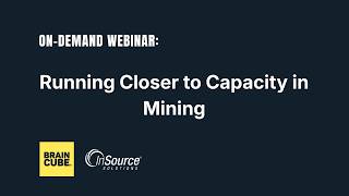 Running Closer to Capacity in Mining with Braincube