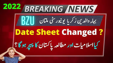 BZU - Exams Date Sheet (Changed ! ) PAkStudy & IS Paper hun ga ? || Bawaldin Zakariya University ||.