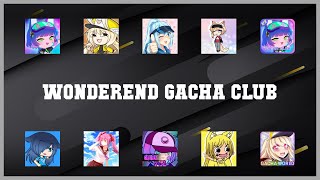 Top rated 10 Wonderend Gacha Club Android Apps screenshot 4
