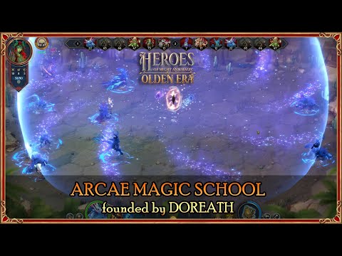 HoMM: Olden Era - Arcane magic school, founded by Doreath