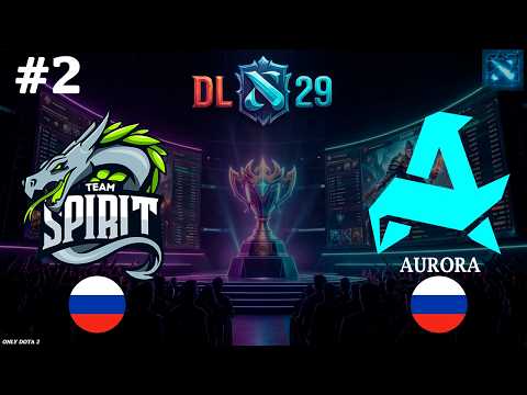 ЭТА КАРТА ВОЙДЕТ В ИСТОРИЮ ДОТЫ! | Spirit vs Aurora #2 (BO3) DL S29