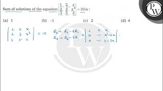 Sum of solutions of the equation \( \left|\begin{array}{llc}1 & 2 &...