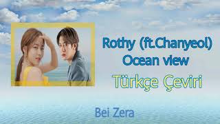 Rothy ft.Chanyeol - Ocean View Türkçe Çeviri