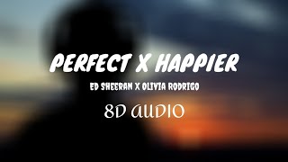 Download Lagu | Perfect x Happier | Ed sheeran x Olivia rodrigo | 8d audio | MP3