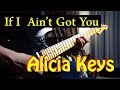 Alicia Keys - If I Ain't Got You - guitar cover by Vinai T