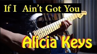 Alicia Keys  If I Ain't Got You  guitar cover by Vinai T