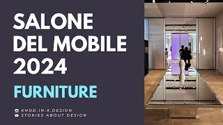 Salone del Mobile 2024. Furniture review #SoriesAboutDesign
