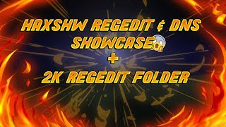 HAXSHW REGEDIT & DNS SHOWCASE [240FPS] ✔️ 2K REGEDIT FOLDER RELEASE ✔️ OP HITS & KB ✔️ NEW PC✔️