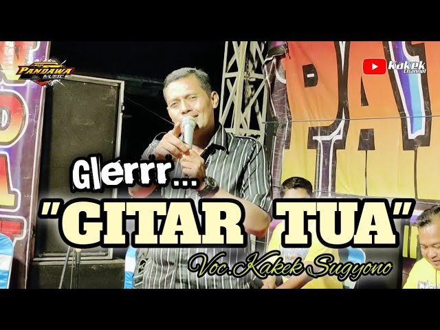 GLERRR... GITAR TUA Cover Voc.Kakek Sugyono Suport by AR audio class=
