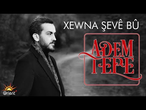 Adem Tepe - Xewna Şevê Bû (Zindî)