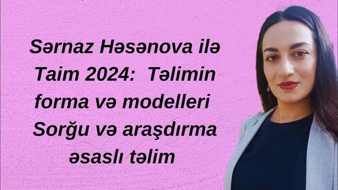 Taim 2024: Sorğu və araşdırma əsaslı təlim