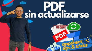 ⚗  No se actualiza la información en el PDF (Avanzado) en Appsheet
