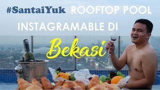DownloadHotel di Bekasi ini Punya Rooftop Pool Instagramable - SANTAI YUK MP3 MP4 Hotel di Bekasi ini Punya Rooftop Pool Instagramable - SANTAI YUK