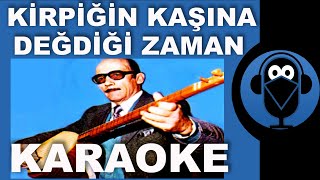 Davut Sulari̇ - Ki̇rpi̇ği̇n Kaşina Deği̇di̇ği̇ Zaman Türkü Karaoke Sözleri Fon Müziği Cover