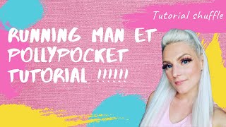 tutorial en Français shuffle running man   polly pocket