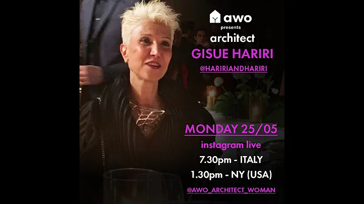 Gisue Hariri in conversation with AWO on Instagram Live, 05/25/20