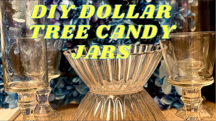 DIY DOLLAR TREE CANDY JARS FOR A CANDY TABLE/ CANDY BAR FOR PARTY!!