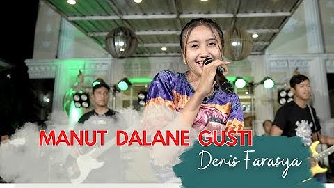 Manut Dalane Gusti - Denis Farasya (Official Music Video)