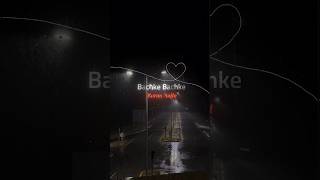 Bachke Bachke Karan Aujla Song Status