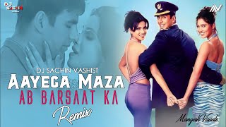 Aayega Maza Ab Barsat Ka  Remix | Dj Sachin Vashist | Mangesh Visuals