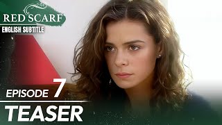 Red Scarf Episode 7 Teaser - English Subtitles | Al Yazmalım