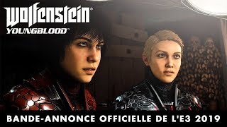 Wolfenstein: Youngblood - Trailer officiel de l'E3 2019