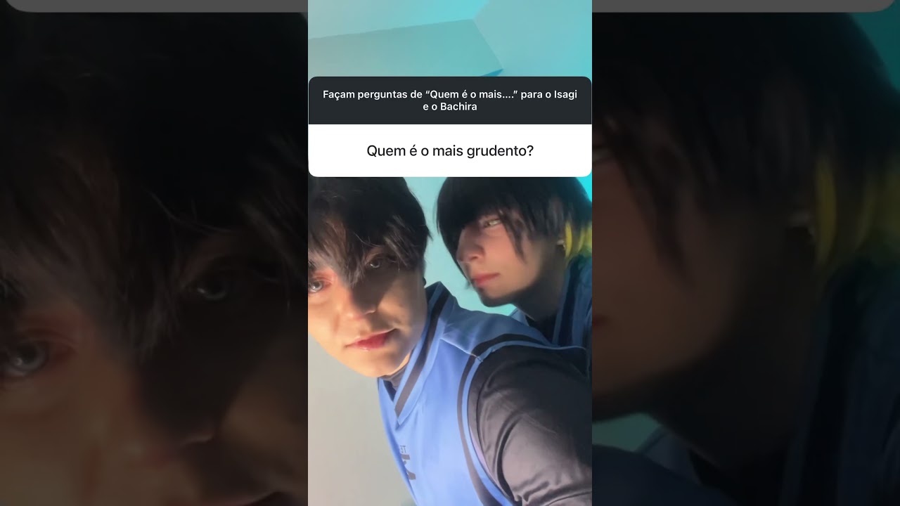 ISAGI E BACHIRA RESPONDEM “QUEM É MAIS..” #bluelock #cosplay ​⁠ @Nandalorenzine