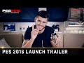 [Official] PES 2016 Launch Trailer