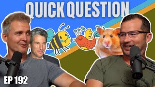 The Birds and the Bees and the Gerbil and Richard Gere | Quick Question Podcast Ep. 192