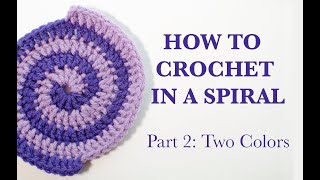 Tutorial: How to Crochet in a Spiral with Two Colors