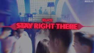 DJ Bounce - Stay Right There (Original Mix)