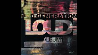 Loud - D Generation