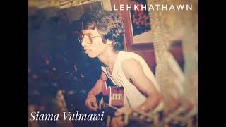 Lehkhathawn - Siama Vulmawi