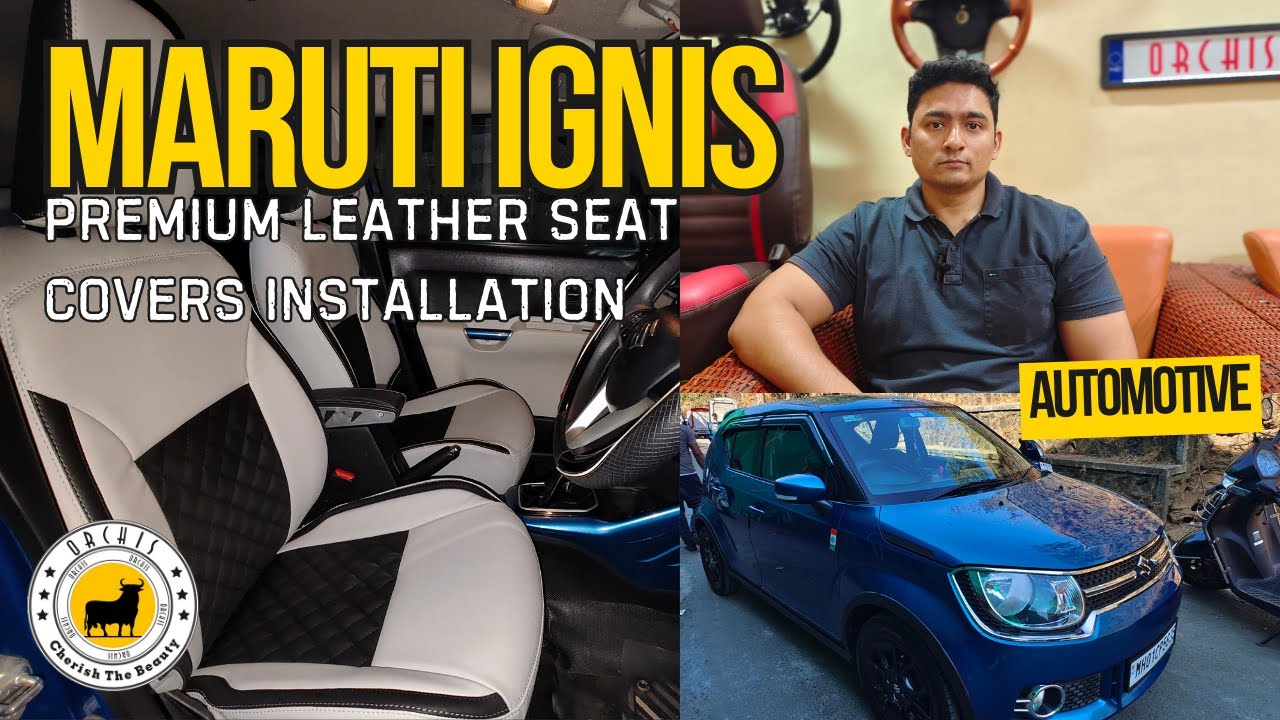 Maruti Ignis Interior Premium Ice Grey & Black Leather Seat Covers Installation | Orchis Mumbai
