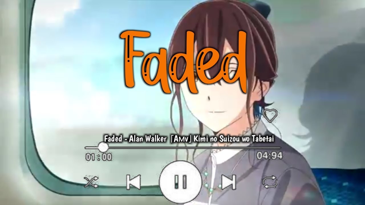 Guarda 🎶Faded - Alan Walker 「Aᴍv」Kimi no Suizou wo Tabetai su YouTube Guarda 🎶Faded - Alan Walker 「Aᴍv」Kimi no Suizou wo Tabetai su YouTube