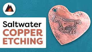 Learn How to Etch Copper with Saltwater