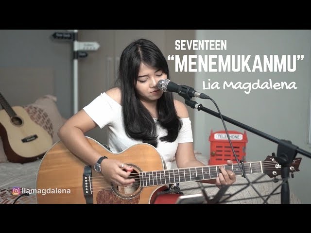 MENEMUKANMU - SEVENTEEN (LIVE COVER BY LIA MAGDALENA) class=