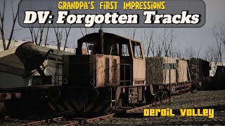 Derail Valley Forgotten Tracks - Grandpa's First Look & Impressions!