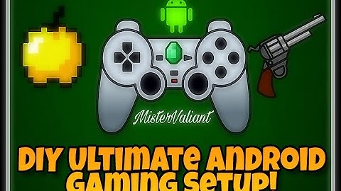 Ultimate Android Gaming Setup!!! | w/ MisterValiant | PS3 Controller| Android